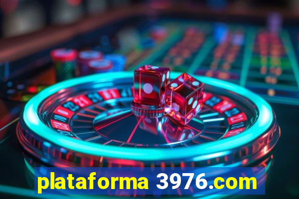 plataforma 3976.com